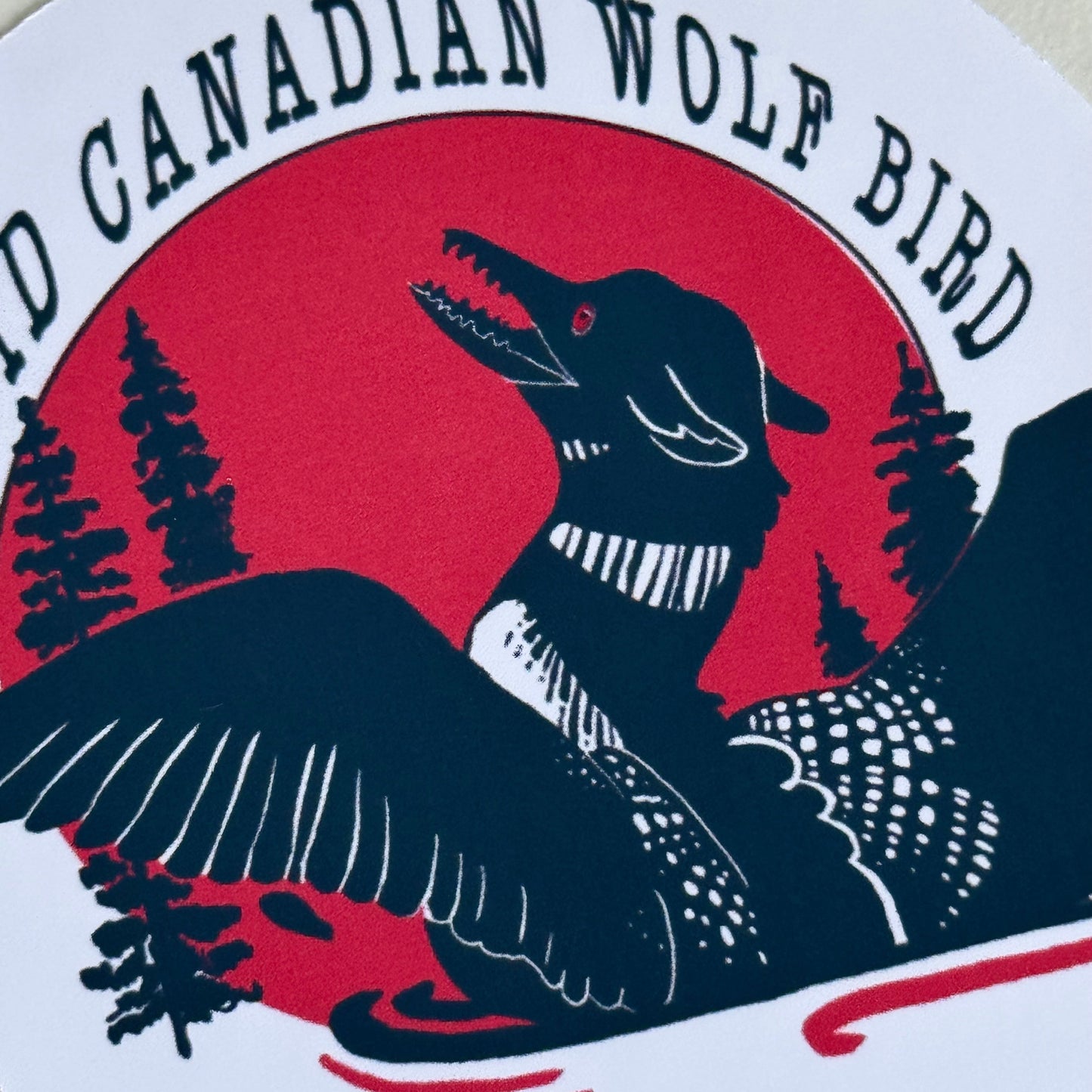 "Stupid Canadian Wolf Bird" Loon vinyl Sticker