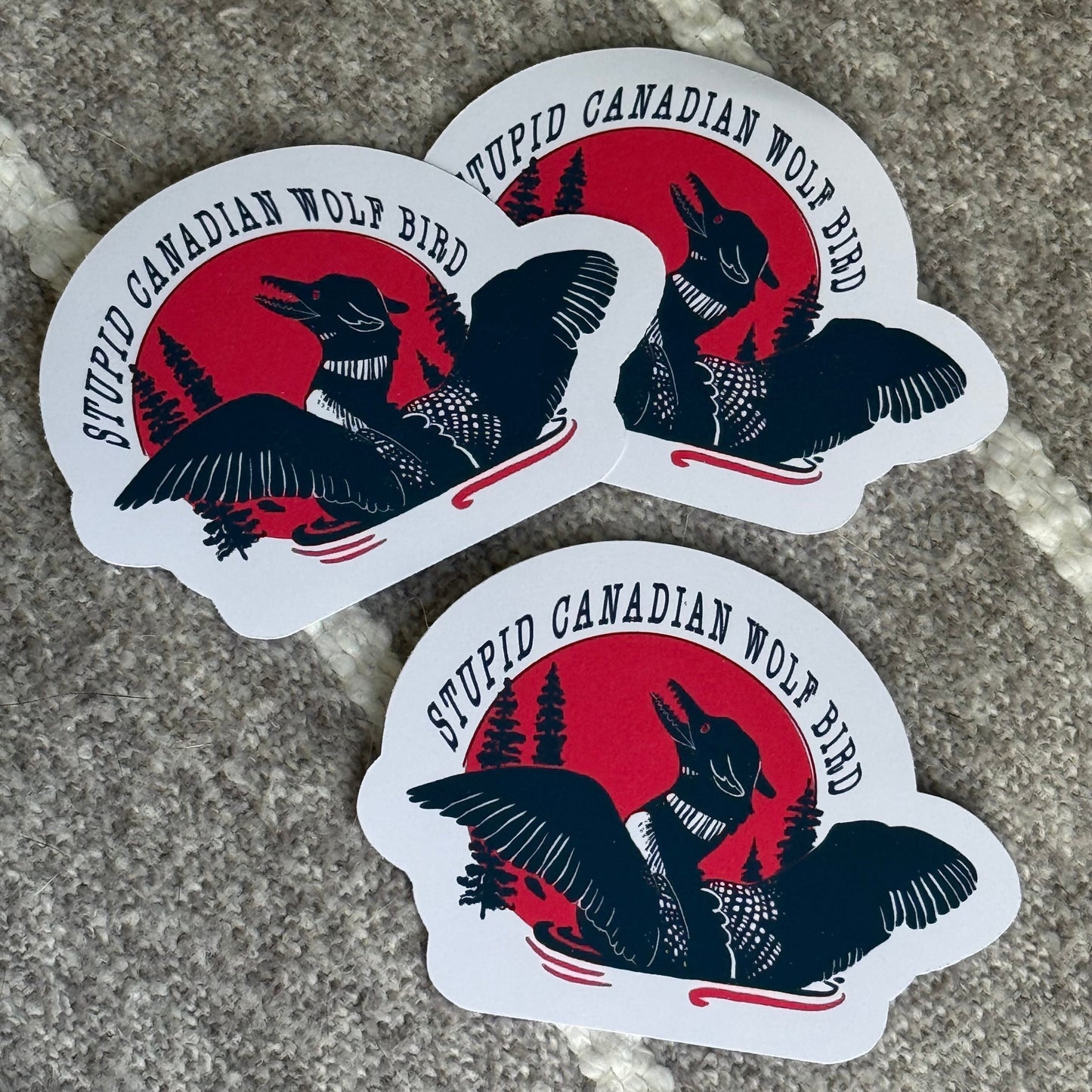 "Stupid Canadian Wolf Bird" Loon vinyl Sticker